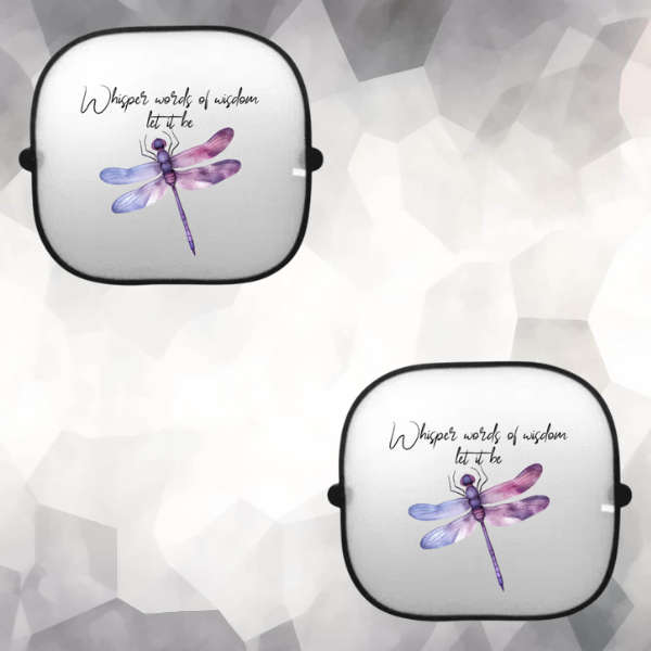 Dragonfly Whisper Words Of Wisdom Let It Be Sunshade