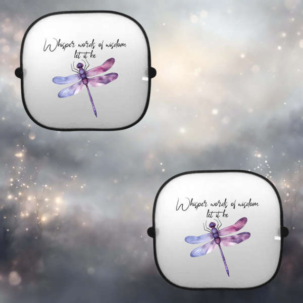 Dragonfly Whisper Words Of Wisdom Let It Be Sunshade