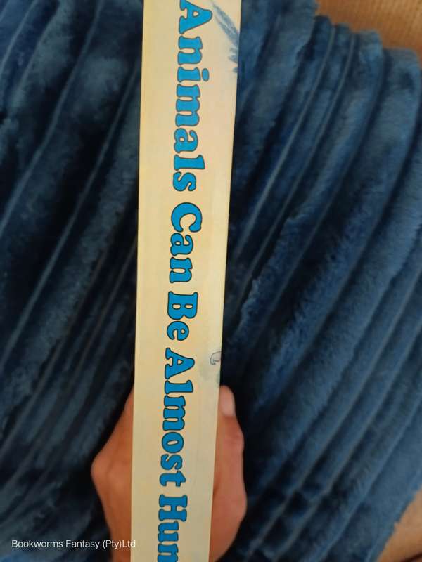 Animals Can Be Almost Human by Alma E. Guinness (Editor)