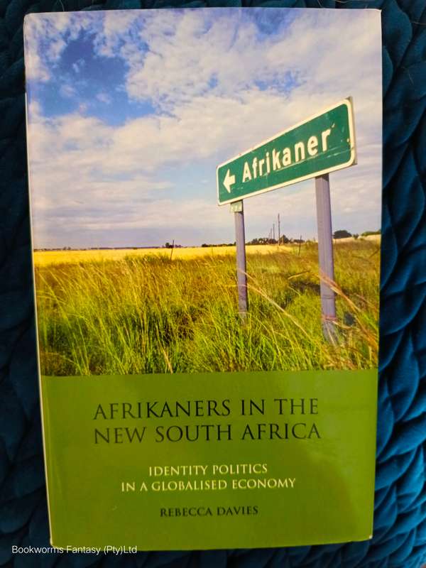 Afrikaners in the New South Africa by Rebecca Davies