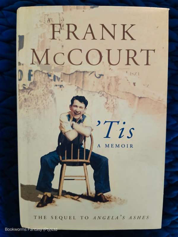 'Tis; a Memoir by Frank McCourt