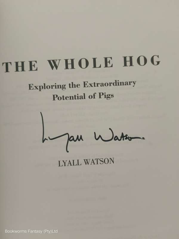 Whole Hog by Lyall Watson