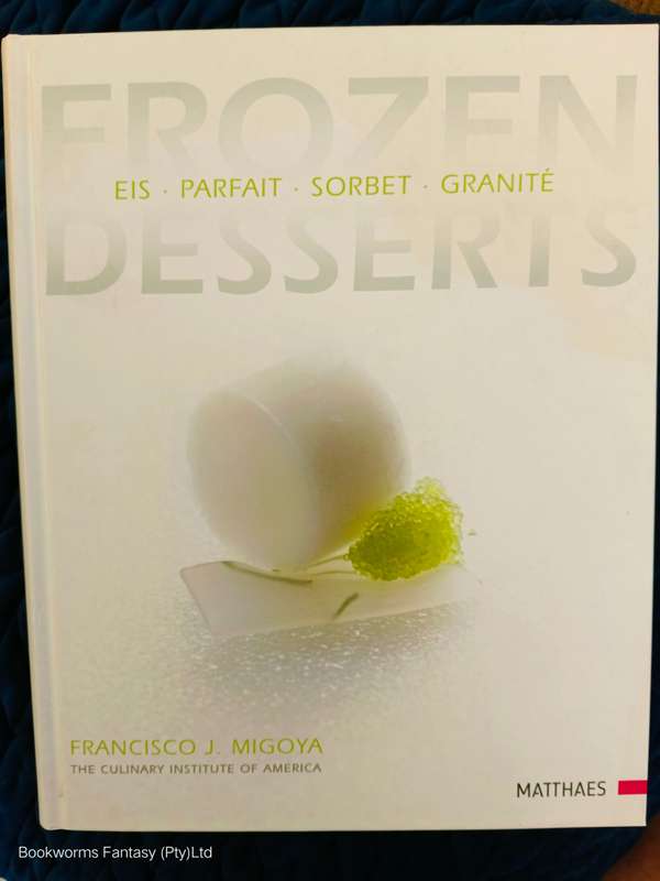Frozen Desserts by Francisco J. Migoya