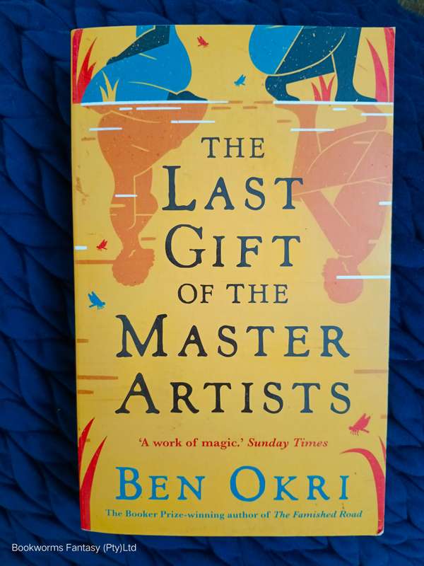 The Last Gift of the Master Artists by Ben Okri