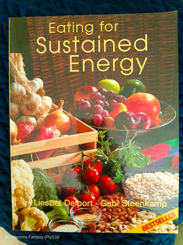 Eating for Sustained Energy by Gabi Steenkamp and Liesbet Delport