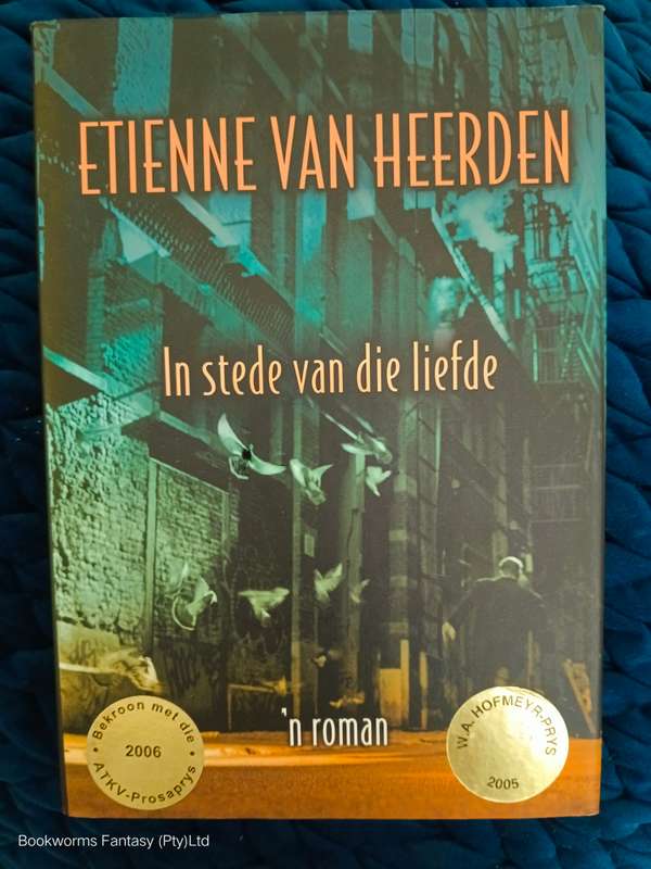 In Stede van die Liefde deur Etienne van Heerden