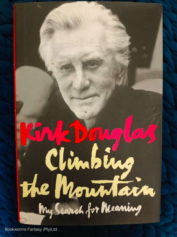 Climbing the Mountain by Kirk Douglas