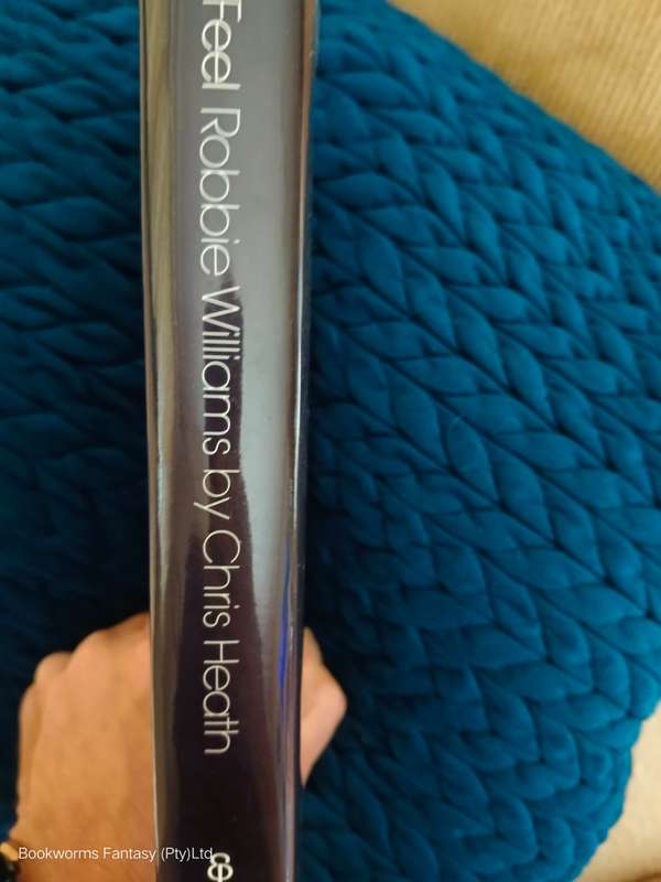 Feel : Robbie Williams by Chris Heath