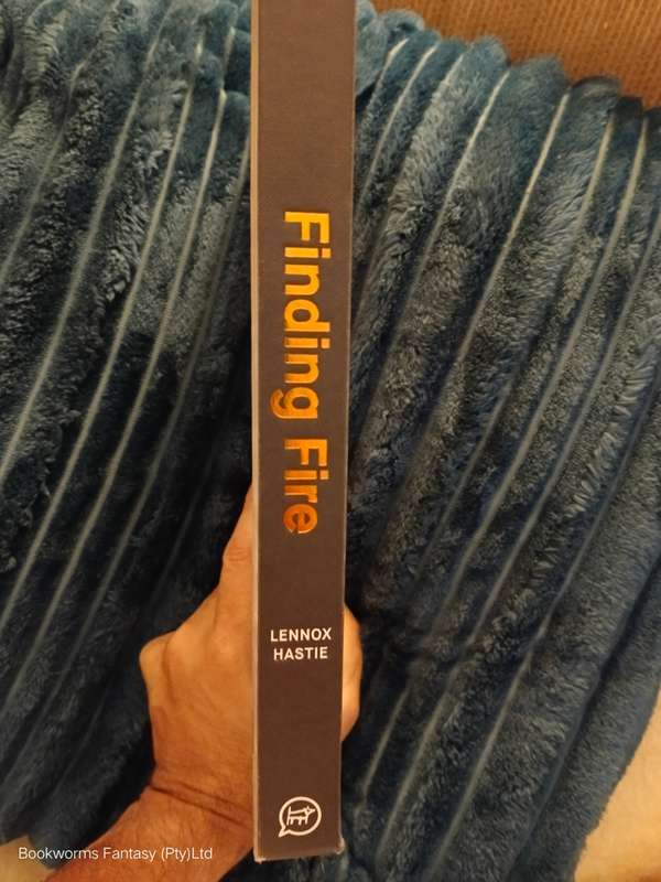 Finding Fire by Lennox Hastie