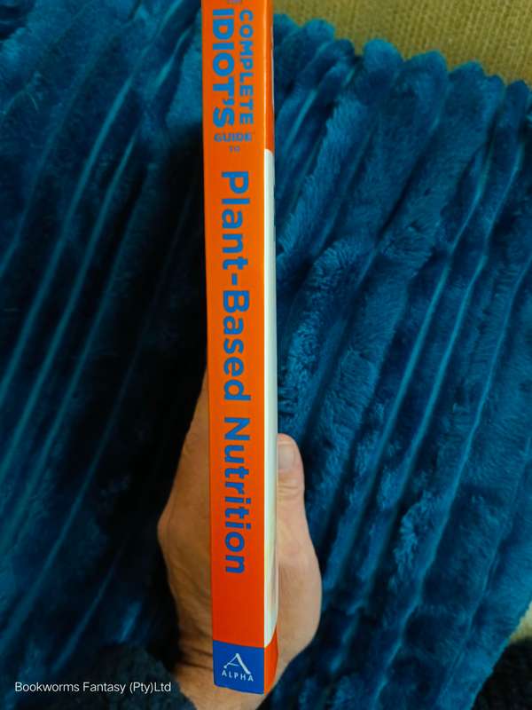 The Complete Idiot's Guide to Plant-Based Nutrition by Julieanna Hever
