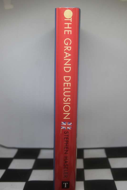 The Grand Delusion by Stephen Haseler