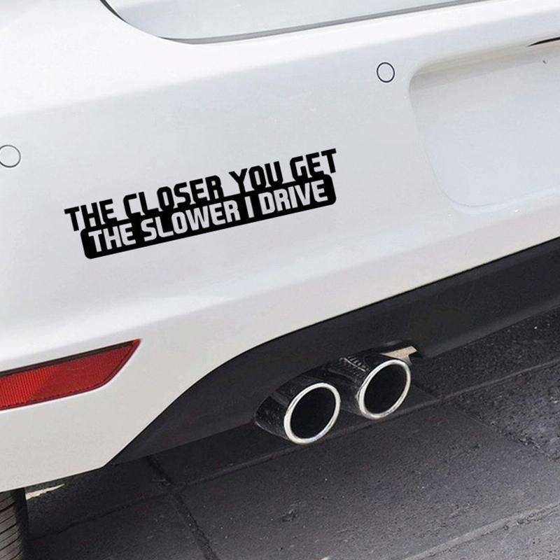 10 PCS The Closer You Get The Slower I Drive Car Sticker Car Styling Decals Motocycle Stickers, S...