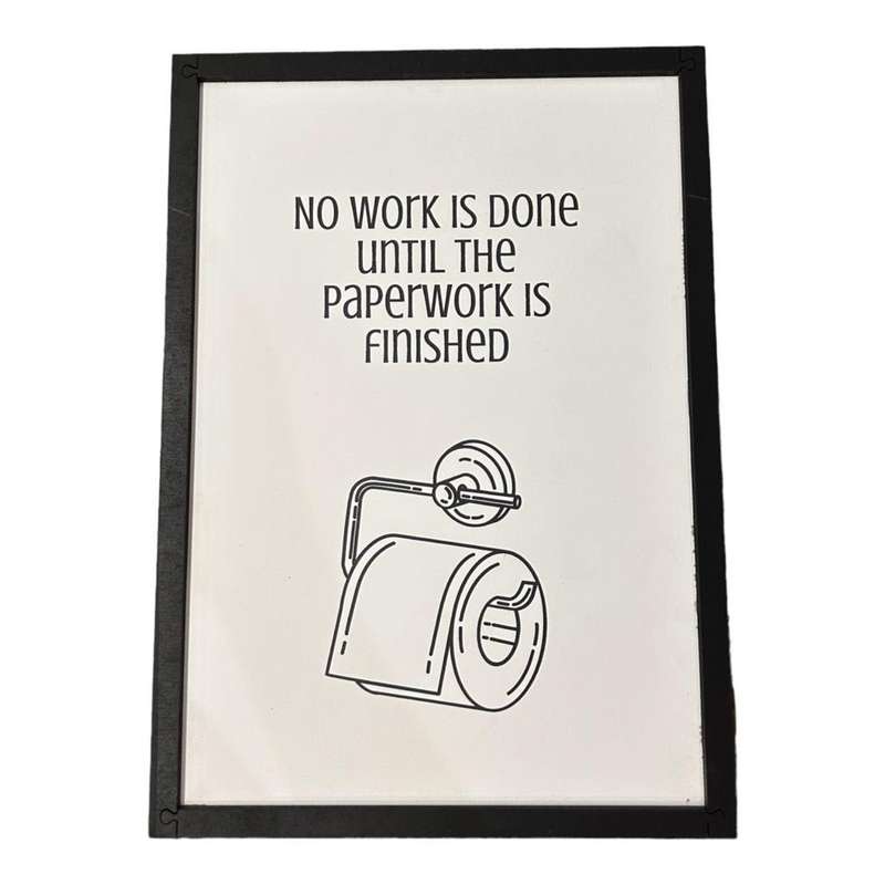 Bathroom Sign - No Work Is Done