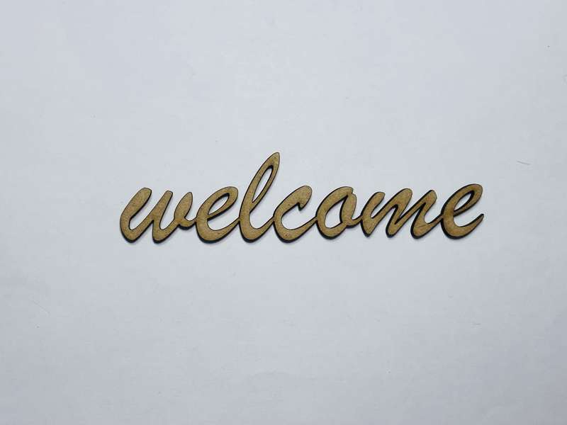 Laser Cut Wooden Welcome Cutout 76mm high