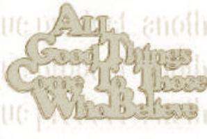 All Good things come to those who believe cutout  170x105x3mm
