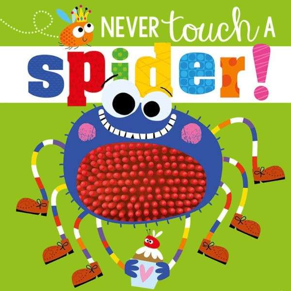 Never Touch a Spider!