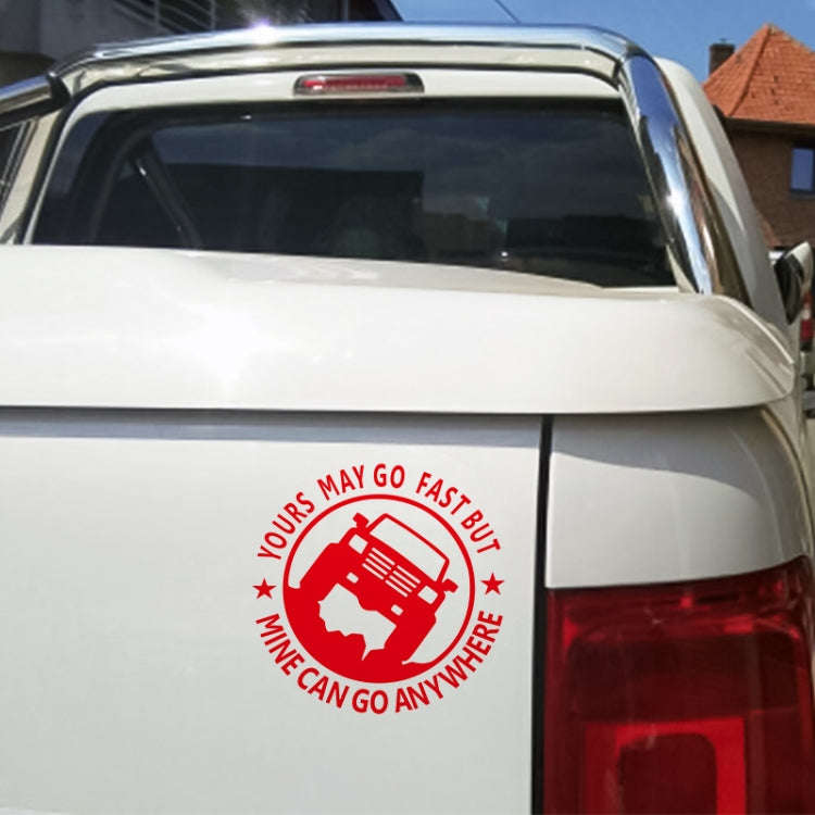 YOURS MAY GO FAST MINE CAN GO ANYWHERE Vinyl Decal Car Stickers, Size: 15x15cm (Red)
