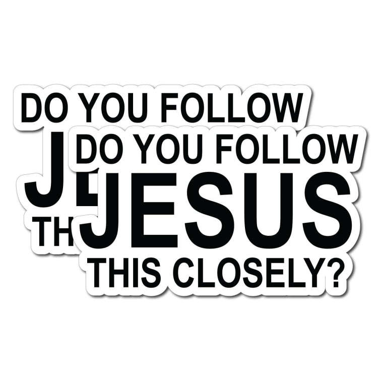 10pcs Do You Follow Jesus This Closely Funny English Bumper Sticker for Cars(Adhesive Sticker)