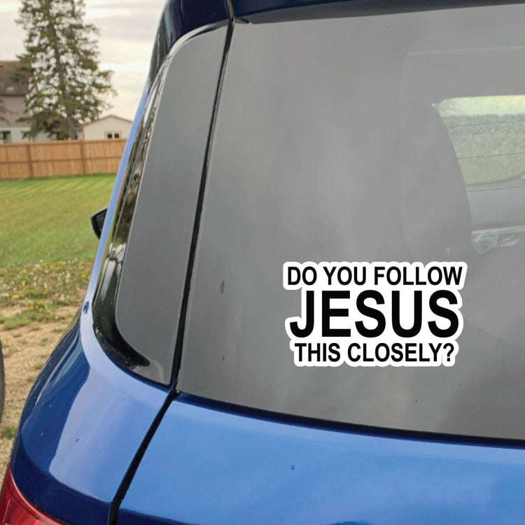 10pcs Do You Follow Jesus This Closely Funny English Bumper Sticker for Cars(Adhesive Sticker)
