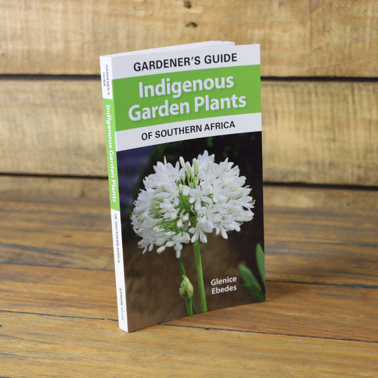 Gardener's Guide to Indigenous Garden Plants of Southern Africa