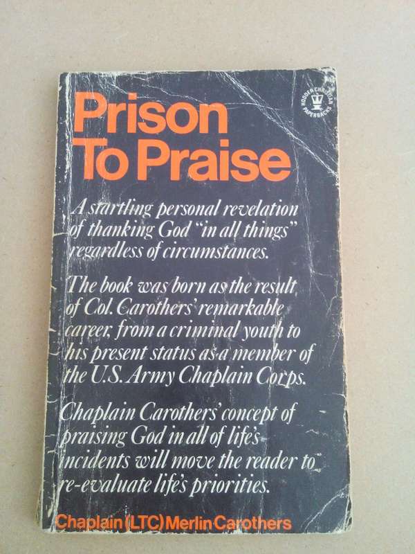 Prison to praise, Merlin R. Carothers