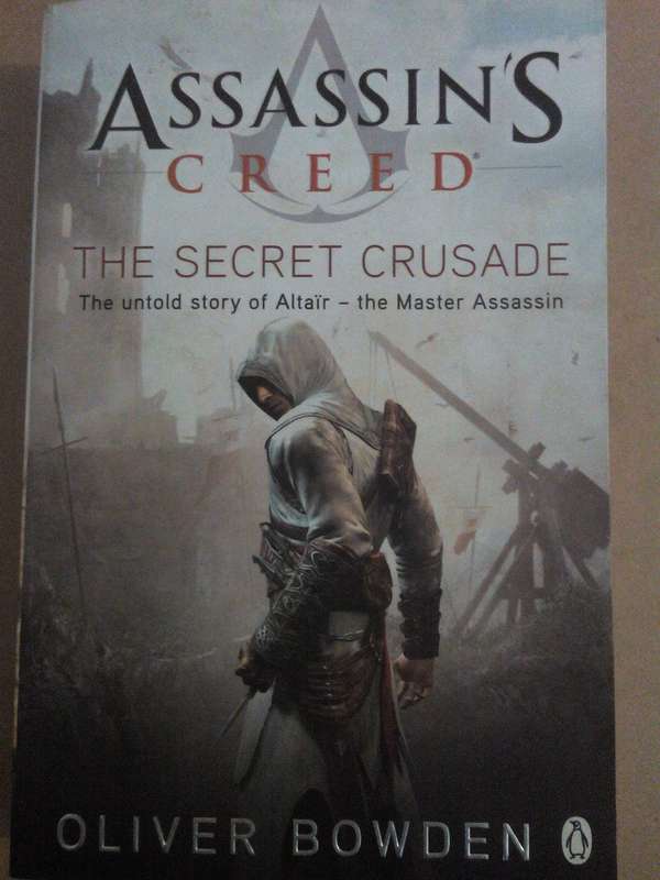 Assassin's Creed The secret Crusade, Oliver Bowden