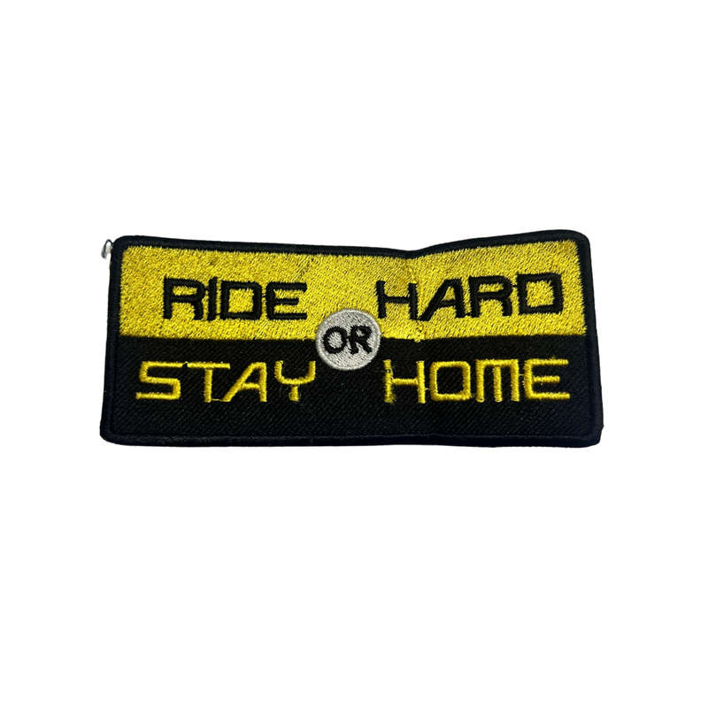 Motorcycle Waistcoat Patch - Ride Hard or Stay Home