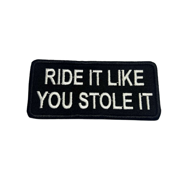 Motorcycle Waistcoat Patch - Ride It Like You Stole It