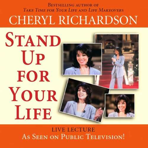 Stand Up for Your Life by Cheryl Richardson
