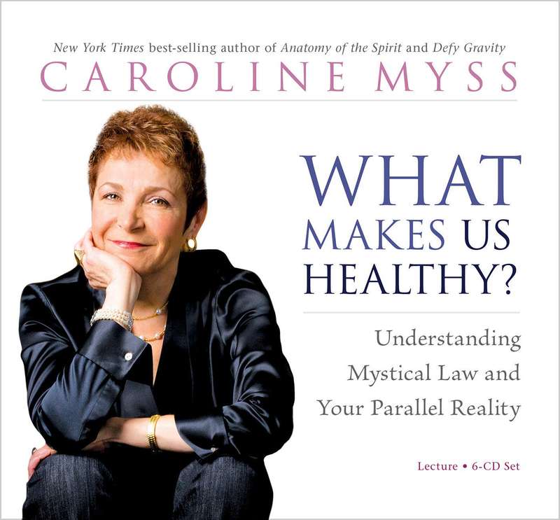 What Makes Us Healthy?: Understanding Mystical Law and Your Parallel Reality Audio CD by Caroline...