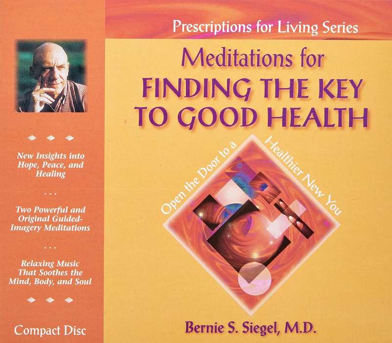 Meditations for Finding the Key to Good Health (Prescriptions for Living) Audio CD by Bernie Siegel