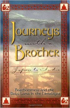 Bartholomew & Dalai Lama XIV-Journeys With a Brother Japan to India