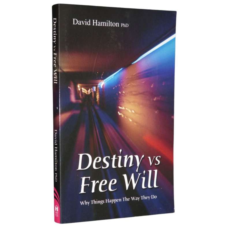 Destiny Vs. Free Will by David R Hamilton