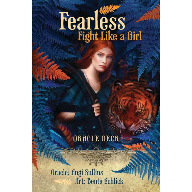 Fearless: Fight Like A Girl: Oracle Deck by Angi Sullins and Bente Schlick