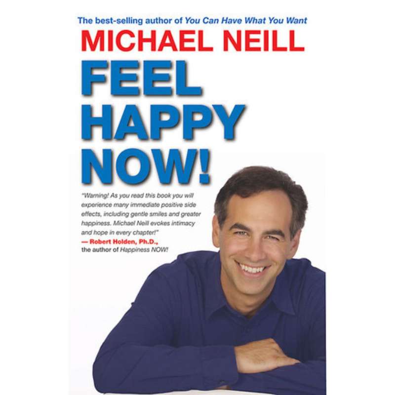 Feel Happy Now by Michael Neill