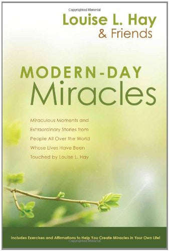 Modern-Day Miracles: Miraculous Moments and Extraordinary Stories from People All Over the World ...