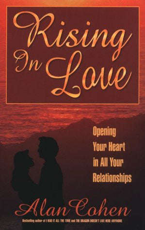 Rising in Love by Alan Cohen
