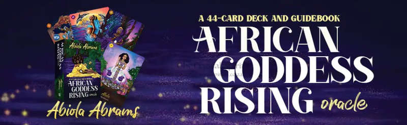 African Goddess Rising Oracle by Abiola Abrams