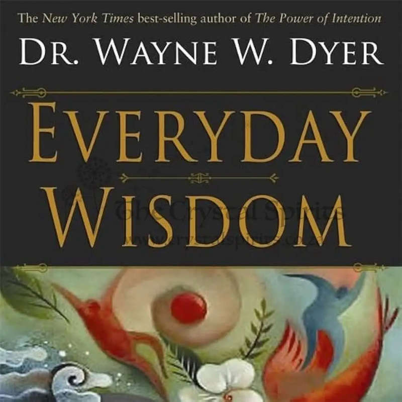 Everyday Wisdom by Dr Wayne Dyer