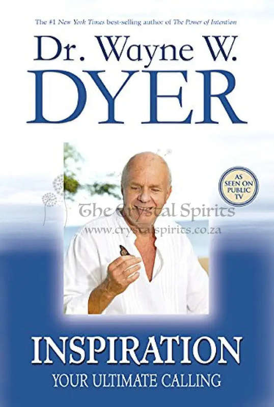 Inspiration: Your Ultimate Calling by Dr Wayne Dyer