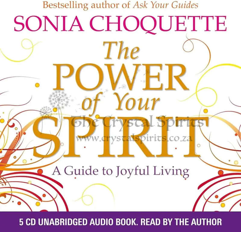 Power of Your Spirit: A Guide to Joyful Living Audio CD by Sonia Choquette