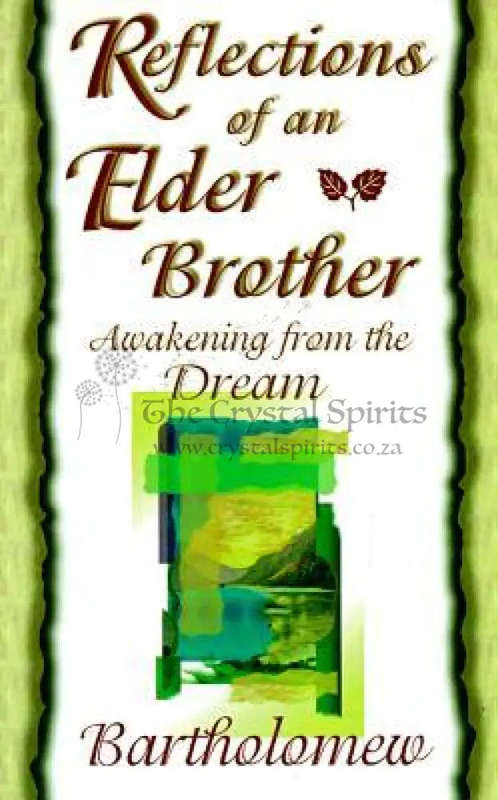 Reflections of an Elder Brother: Awakening from the Dream by Bartholomew
