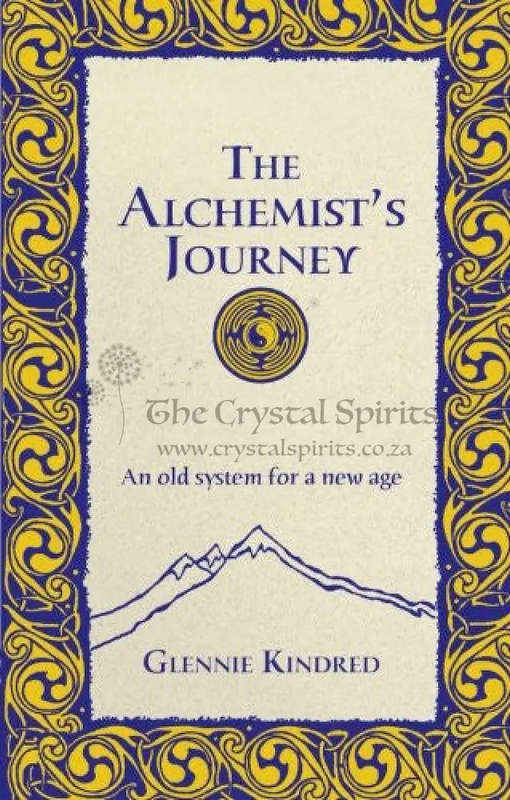 The Alchemist's Journey: An Old System for a New Age by Glennie Kindred