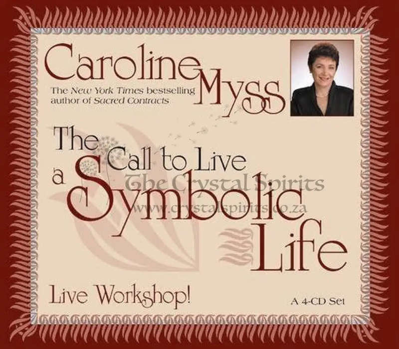 The Call to Live a Symbolic Life: Live Workshop Audio CD by Caroline Myss