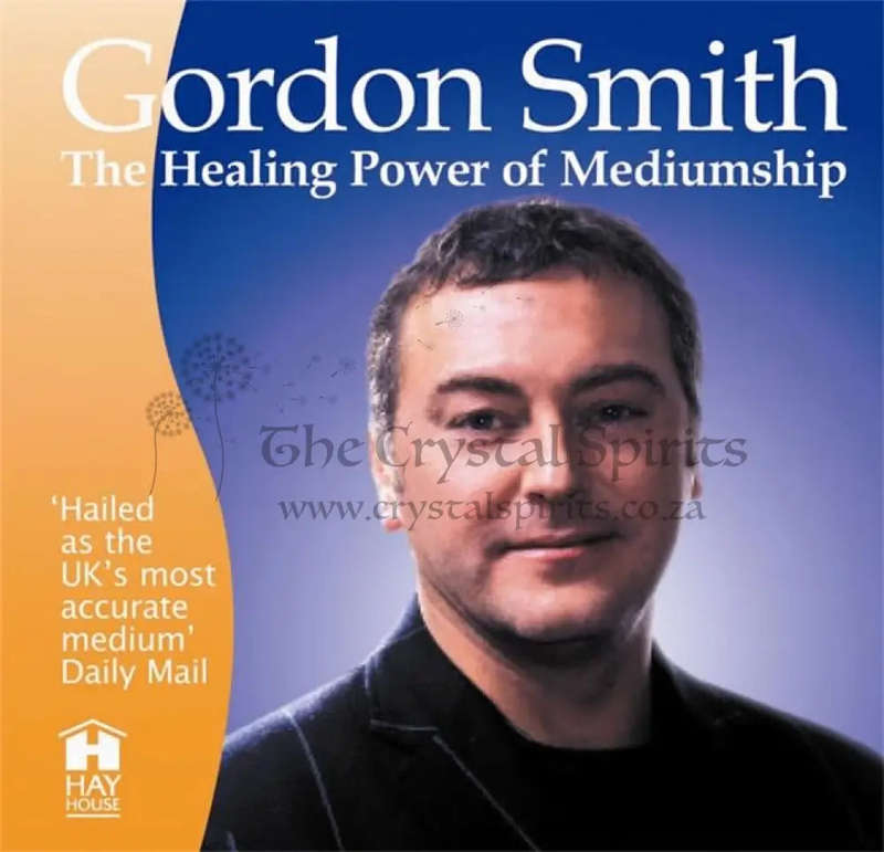 The Healing Power of Mediumship by Gordon Smith