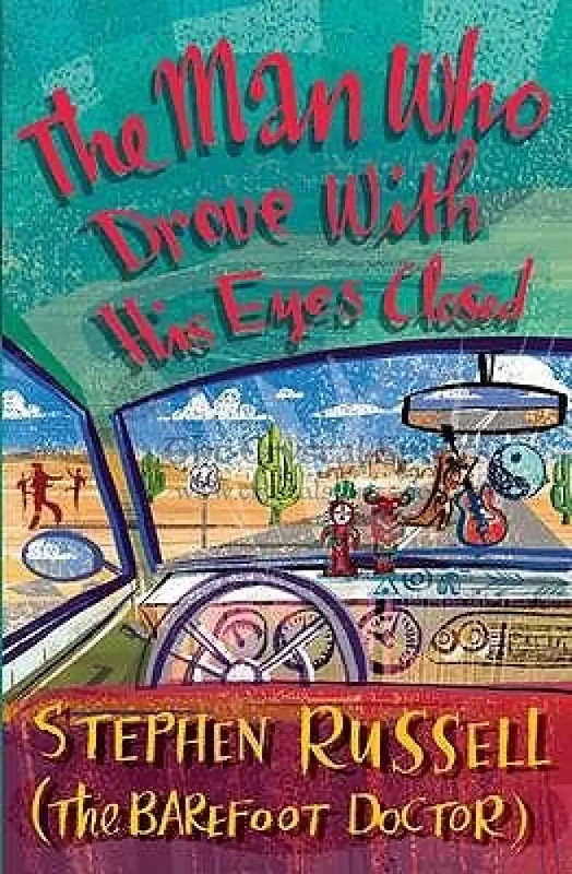 The Man Who Drove with His Eyes Closed by Stephen Russell