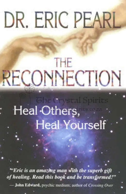 The Reconnection: Heal Others, Heal Yourself by Eric Pearl