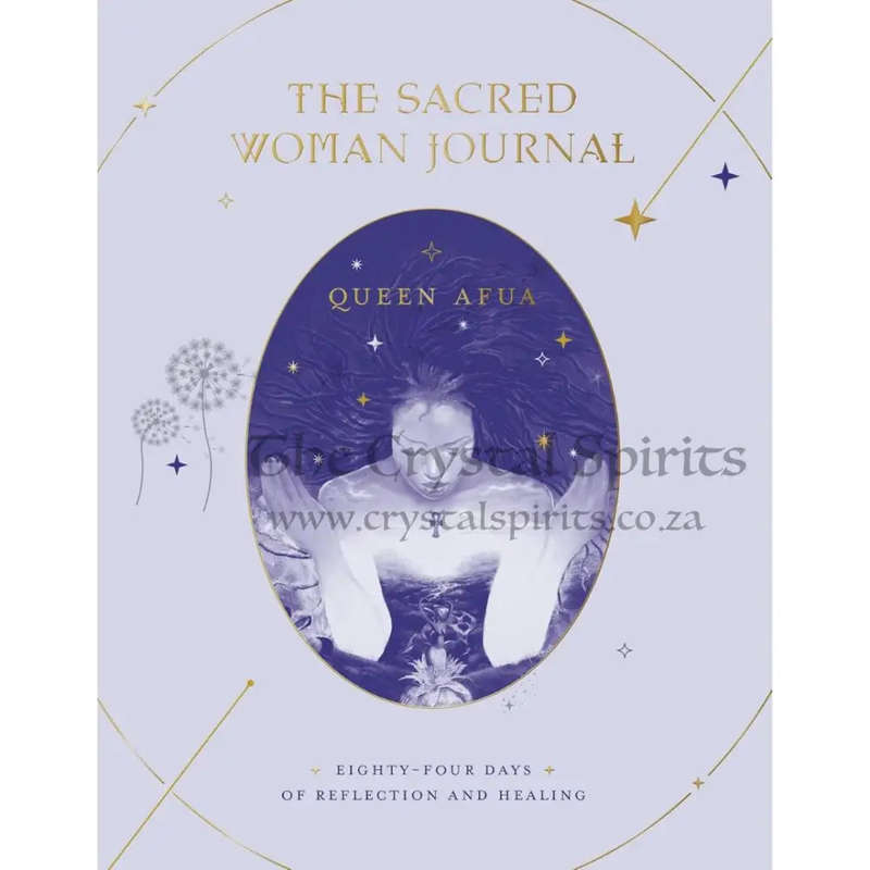 The Sacred Woman Journal: Eighty-Four Days of Reflection and Healing by Queen Afua