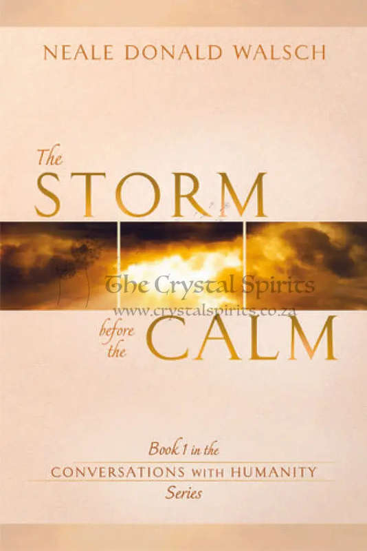 The Storm Before the Calm: Book 1 in the Conversations with Humanity Series by Neale Donald Walsch