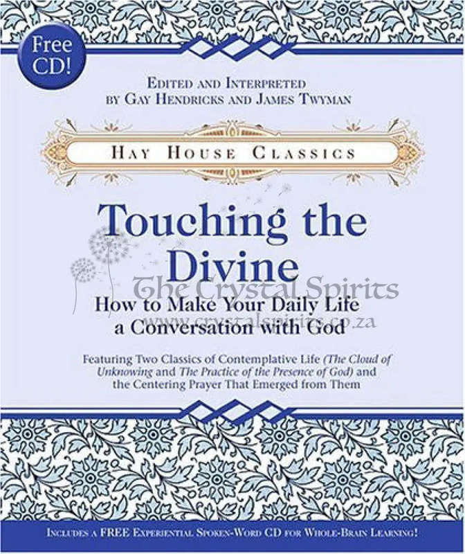 Touching the Divine by Gay Hendricks